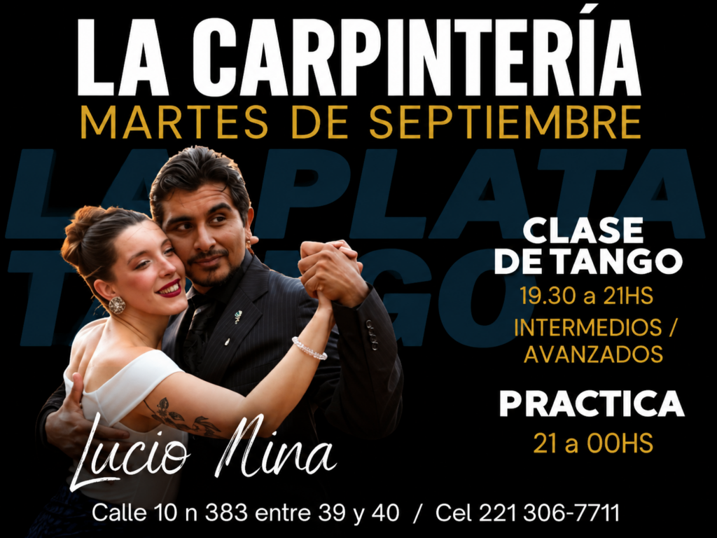 Flyer de La Carpintería en La Plata, con clase de tango intermedio y avanzado y práctica los martes de septiembre.